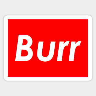 Burr (Red) Sticker